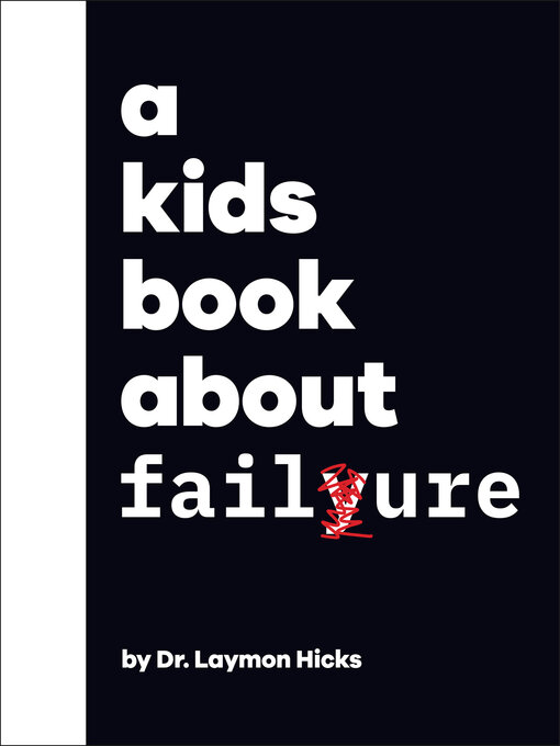 Title details for A Kids Book About Failure by Dr. Laymon Hicks - Available